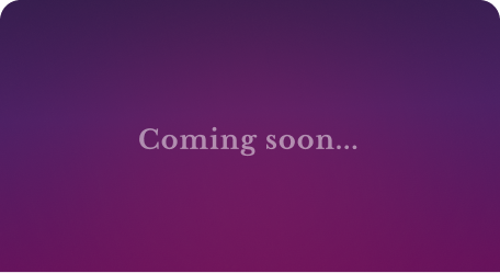 Coming Soon...
